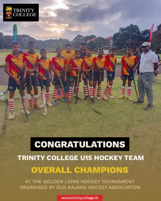 🏑 Overall Champions! 🏆🦁

A magnificent achievement by our Trinity College Under-15 Hockey Team, crowned Overall Champions at the Golden Lions Hockey Tournament organised by the Old Rajans Hockey Association!

Your dedication, teamwork, and fighting spirit have once again brought pride to Trinity. Congratulations to the players, coaches, and everyone who contributed to this outstanding success.

Well done, Lions! The future of Trinity Hockey shines bright.