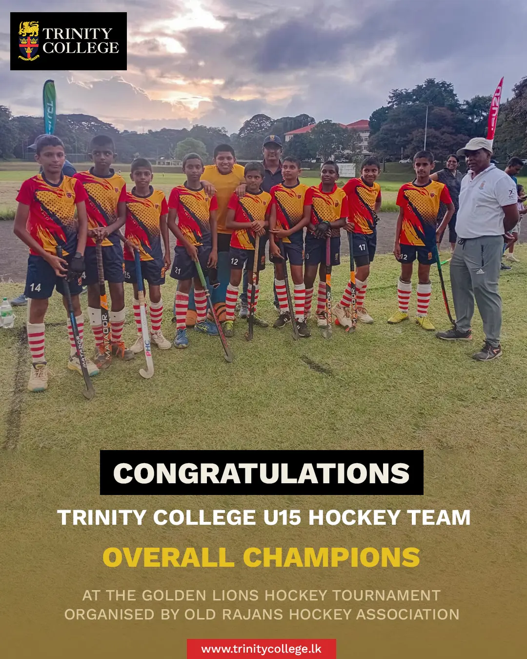 🏑 Overall Champions! 🏆🦁

A magnificent achievement by our Trinity College Under-15 Hockey Team, crowned Overall Champions at the Golden Lions Hockey Tournament organised by the Old Rajans Hockey Association!

Your dedication, teamwork, and fighting spirit have once again brought pride to Trinity. Congratulations to the players, coaches, and everyone who contributed to this outstanding success.

Well done, Lions! The future of Trinity Hockey shines bright.