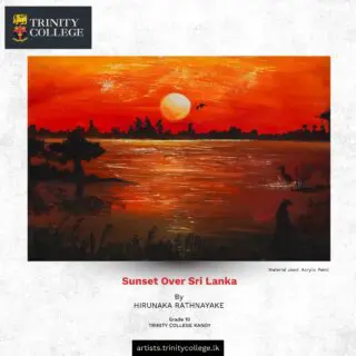 Continuing our “Meet the Art and the Artist” series, we’re proud to introduce another young creative from our @trinity_artists community! 

Meet Hirunaka Rathnayake, a Grade 10 student whose inspiration comes from the glowing evening skies of Sri Lanka. His artwork Sunset Over Sri Lanka reflects the moment he first discovered his love for art, when a simple sunset became the start of a #creative journey.

Through colour and atmosphere, Hirunaka captures the stories hidden within each horizon, turning quiet, beautiful moments into lasting impressions!