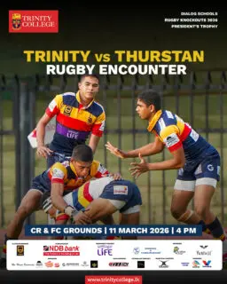 The 1XV Rugby Team of Trinity College Kandy kicks off their campaign in the Dialog Schools Rugby Knockouts 2026 with a first-round clash against Thurstan College Colombo, competing for the President's Trophy.
📅 11 March
🕓 4 PM
📍 CR & FC Grounds
This is the opening game of the knockout journey - and the Lions need your voice behind them.
Come in your Trinity colours, fill the stands, and rally behind our boys as they take the field!