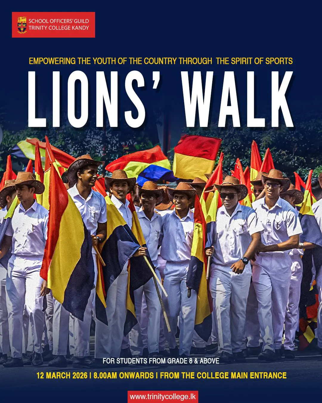 The pride, the tradition, the brotherhood continues!

All students from Grade 8 and above are invited to take part in the Lions’ Walk. Step into the roar of our epic walking where every stride celebrates strength, unity, and unstoppable energy!

📅 Date: 12th March 2026
⏰ Time: 7.30 a.m. onwards 
📍 Start: College Main Gate.

Let’s come together in true sporting spirit and show our strength, unity, and pride as we march forward empowering the youth of the country through the spirit of sports!