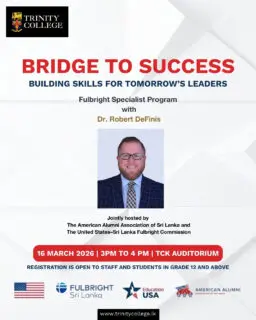 Bridging ideas, leadership, and opportunity!

Join the Fulbright Specialist Programme with Dr. Robert DeFinis as we explore the skills needed to shape tomorrow’s leaders.

📅 16 March 2026
⏰ 3 PM - 4 PM
📍 Trinity College Auditorium

The session is open to all staff and students above Grade 12.
Read more on our college website