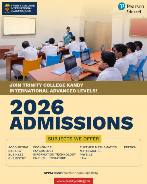 Step into a world of global opportunities with International Advanced Levels at Trinity College, Kandy 

Unlock your potential with a wide range of subjects, expert guidance, and the trusted Pearson Edexcel pathway - all designed to shape future leaders.

🎓 2026 Admissions Now Open, apply here: https://trinitycollege.lk/iq