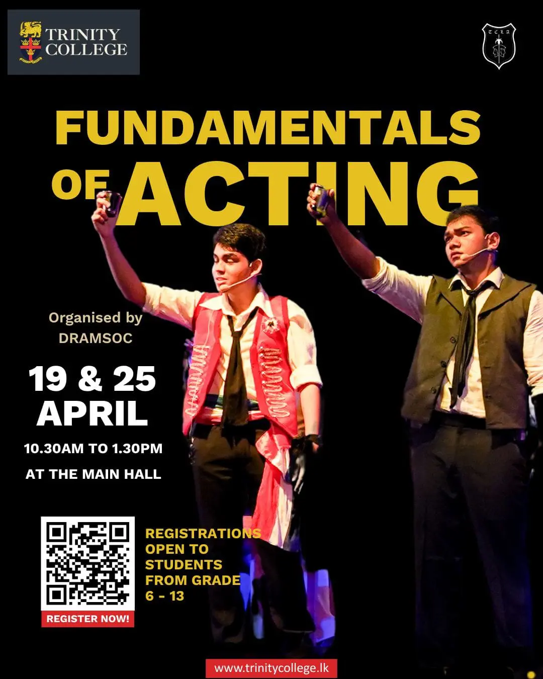 Lights. Voice. Movement. Action. 🎭

If you’ve ever wanted to try the stage, this is your moment. A hands-on space to act, move, experiment, and just go for it.

Fundamentals of Acting, organised by DRAMSOC, takes place on 19 and 25 April from 10.30am to 1.30pm at the College Main Hall.

Sign up: www.trinitycollege.lk/foa 

For further details, please contact:
077 068 7111 (Themiya Wanigarathne - Crew Leader)