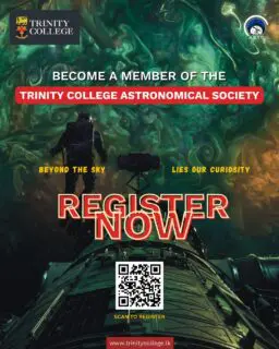 The Trinity College Astronomical Society is now welcoming new members! 

Step beyond the ordinary, explore the mysteries of the cosmos, and join a community driven by curiosity and discovery...!

Register now: https://forms.office.com/r/U2WH1nMF8e 

For more details :
070 776 6271 (T.Humrushan - President)
074 158 3653 (Y.B.C.P.Jayatissa - Secretary)