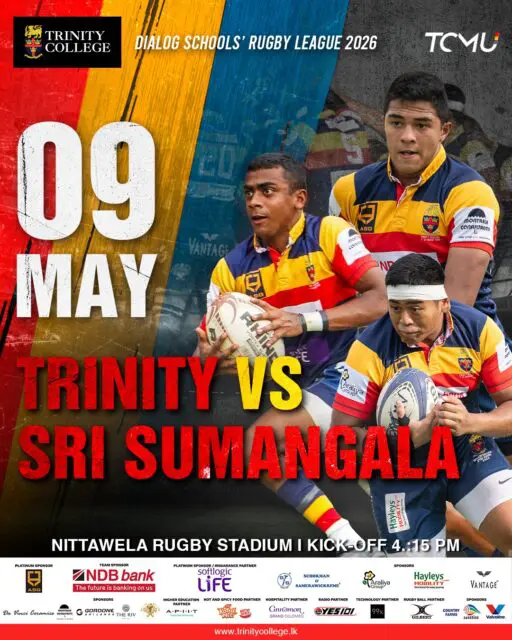 The Lions gear up for another fierce battle in the Dialog Schools’ Rugby League 2026 as Trinity take on Sri Sumangala.

📅 09 May 2026
🕓 Kick-off: 4.15 PM
📍 Nittawela Rugby Stadium

Stand tall. Roar louder. Back the Lions till the final whistle.