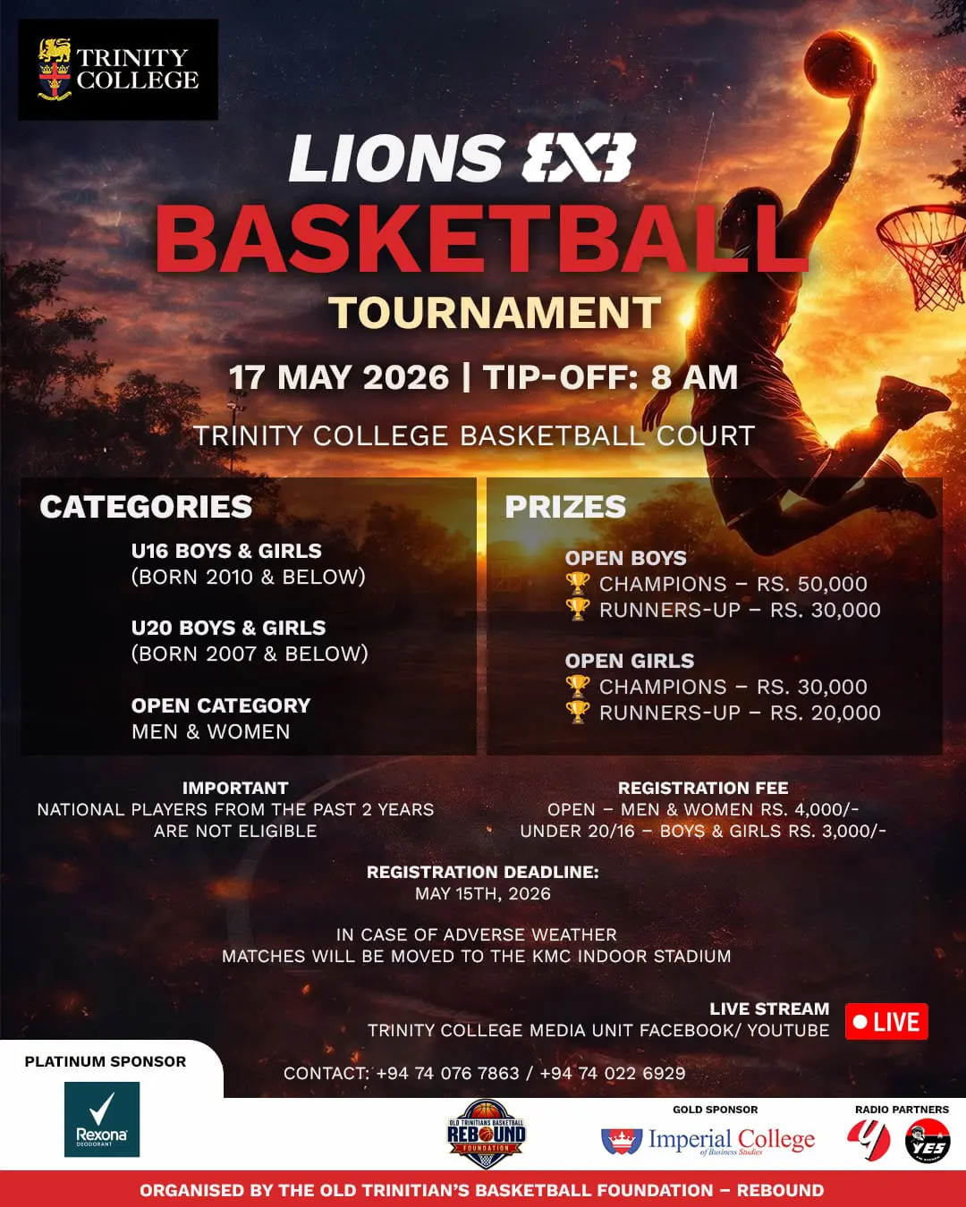 Get ready for the LIONS 3x3 Basketball Tournament 2026 as teams from across the island clash for glory at the Trinity College Basketball Court! ⛹️‍♂️⛹️‍♀️

📅 17 May 2026
🕗 Tip-off: 8.00 AM
📍 Trinity College Basketball Court

From rising young talent to fierce open category action — expect fast breaks, big plays, and non-stop energy all day long. 

🎥 Live streamed on the Trinity College Media Unit Facebook & YouTube platforms.