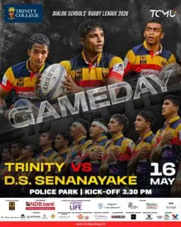 Game Day for the Lions! 🏉🦁

Trinity College takes on D.S. Senanayake College this evening in the Dialog Schools’ Rugby League 2026.
The stage is set at Police Park for another thrilling encounter as the Trinitians gear up to battle with pride, passion, and determination. 

📍 Police Park
🗓️ 16 May 2026
⏰ Kick-off: 3.30 PM