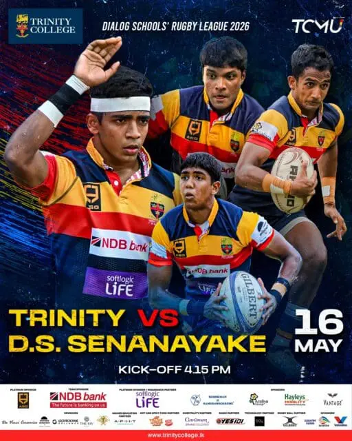 The Lions head to Colombo for another crucial clash in the Dialog Schools’ Rugby League 2026! 🏉

Trinity College takes on D.S. Senanayake College this Friday as the Trinitians gear up for an exciting battle on the rugby field. 

📍 Venue: Yet to be confirmed
🗓️ 16 May 2026
⏰ Kick-off: 4.15 PM