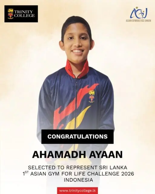 Congratulations to Master Ahamadh Ayaan on being selected to represent Sri Lanka at the 1st Asian Gym for Life Challenge 2026 in Indonesia! 🇱🇰

Your dedication, talent, and hard work have earned you this remarkable achievement. 

Wishing you all the very best as you take Trinity and Sri Lanka to the international stage!