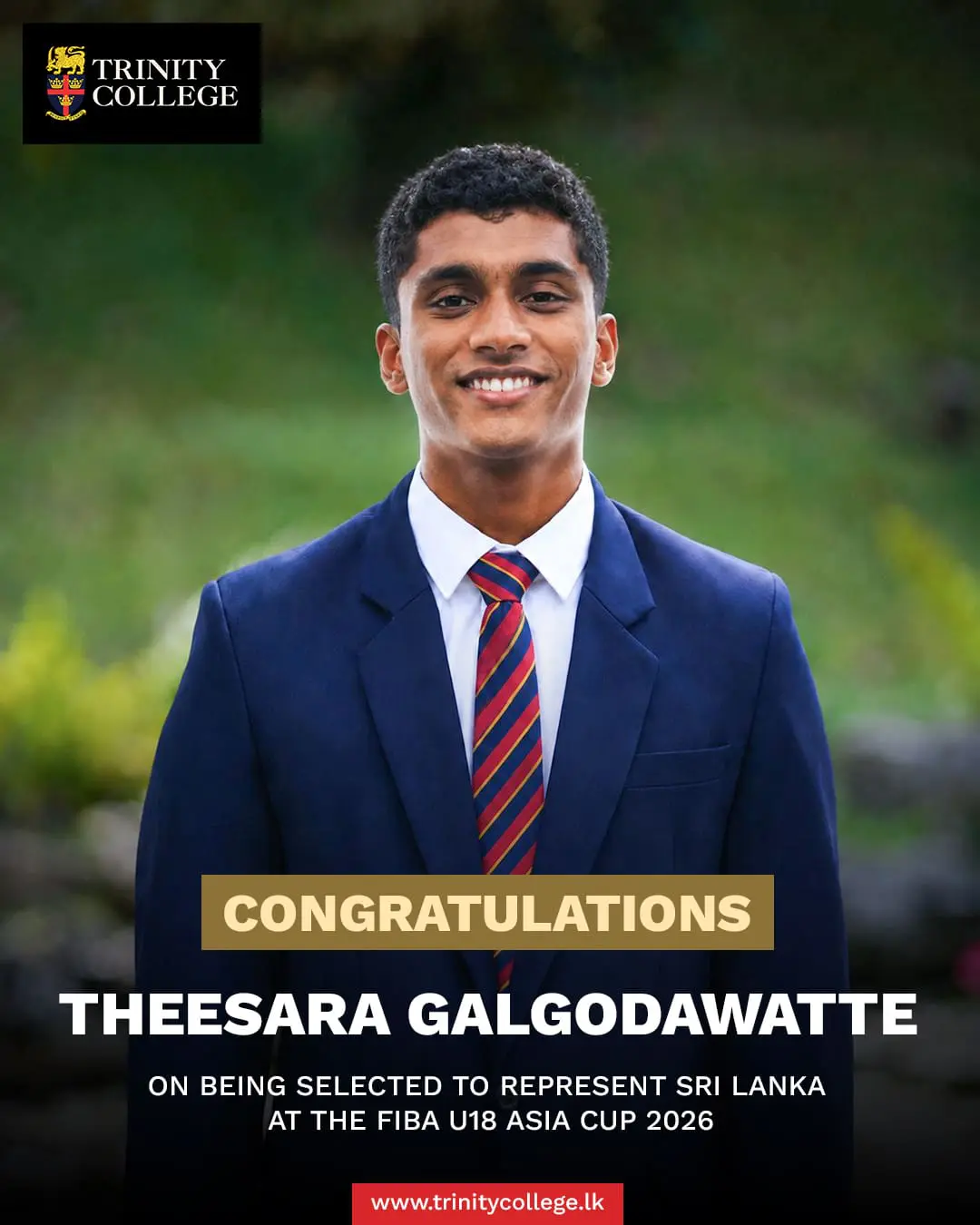 A proud moment for Trinity Basketball! 🇱🇰🏀

Congratulations to Master Theesara Galgodawatte on being selected to represent Sri Lanka at the FIBA U18 Asia Cup 2026. 

Your dedication, discipline, and performances on the court have earned you the honour of wearing the national colours on the international stage.