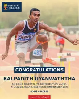 Congratulations to Master Kalpadith Uyanwaththa on being selected to represent Sri Lanka at the Junior Asian Athletics Championship 2026 in Hong Kong, China! 🇱🇰🏃♂️
A remarkable achievement earned through dedication, perseverance, and outstanding performance in the 400m Hurdles. Wishing him all the very best as he carries the Trinity spirit and the pride of the nation onto the international stage.