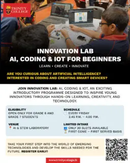Step into the Future with Innovation Lab! 🤖💡

Are you curious about Artificial Intelligence, coding, and smart technologies? Join our AI, Coding & IoT for Beginners programme and gain hands-on experience in creating, learning, and innovating.

📚 Open to Grade 6 & Grade 7 students
📍 AI & STEM Laboratory
🕒 Every Friday | 2.45 p.m. – 4.00 p.m.
👥 Limited to 30 participants (First come, - first served)

🔗 Register now: https://forms.cloud.microsoft/r/HZjZpF4qmJ

 Learn. Create. Innovate. Register early and take your first step into the world of emerging technologies!