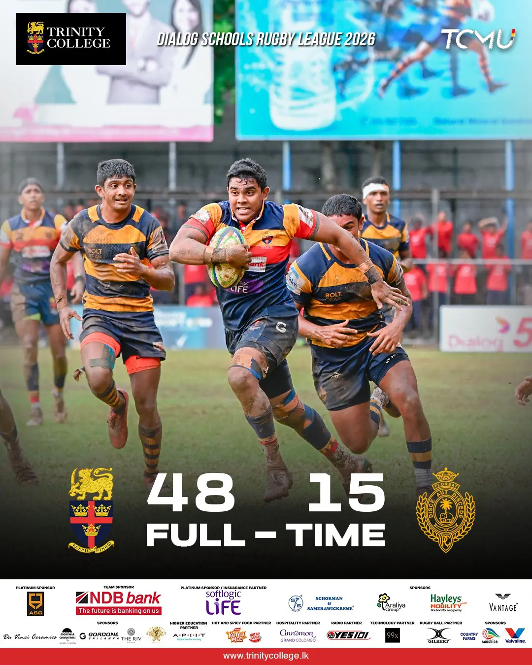 🏉🦁 The Lions roar loud in Colombo!

A dominant all-round performance saw Trinity College overpower Royal College 48–15 in the Dialog Schools Rugby League 2026. Combining powerful forward play, relentless defence, and exhilarating attacking rugby, the young Lions showcased their class from start to finish.

A well-earned victory and another proud chapter in the rich Trinity rugby tradition.

Full Time: Trinity College 48 – 15 Royal College
