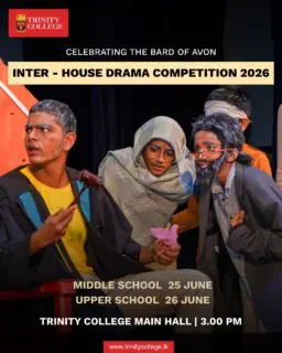 🎭 Celebrating the Bard of Avon 🎭
The stage is set for an inspiring showcase of creativity, talent, and the timeless works of Shakespeare as our young Trinitians bring literature to life at the Inter-House Drama Competition 2026.
Join us as students from the Middle and Upper School take centre stage, captivating audiences through powerful performances, compelling storytelling, and outstanding theatrical artistry.
📅 Middle School – 25 June 2026
📅 Upper School – 26 June 2026
🕒 3.00 PM
📍 Trinity College Main Hall
Come and witness the passion, dedication, and dramatic excellence of our young performers.