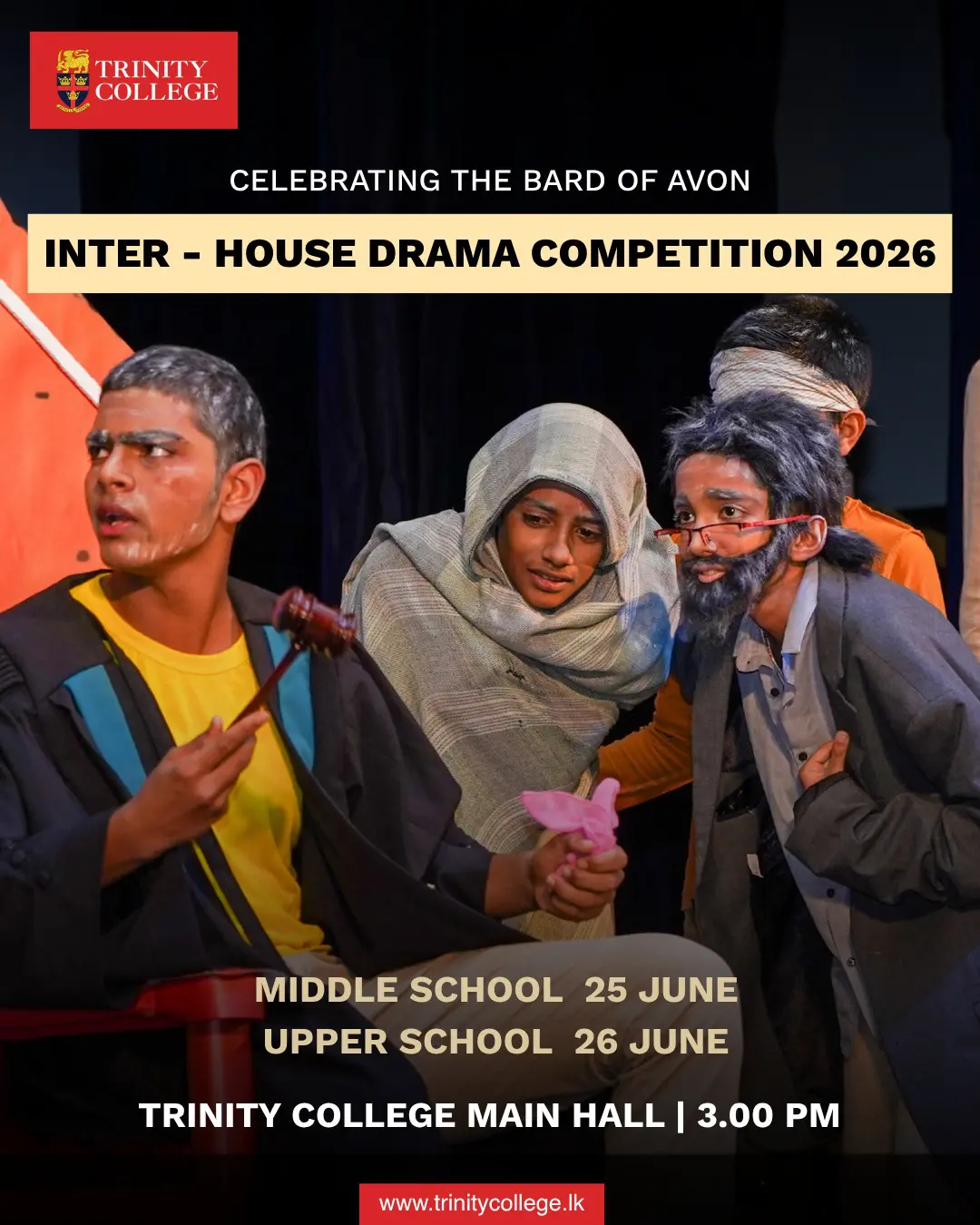 🎭 Celebrating the Bard of Avon 🎭
The stage is set for an inspiring showcase of creativity, talent, and the timeless works of Shakespeare as our young Trinitians bring literature to life at the Inter-House Drama Competition 2026.
Join us as students from the Middle and Upper School take centre stage, captivating audiences through powerful performances, compelling storytelling, and outstanding theatrical artistry.
📅 Middle School – 25 June 2026
📅 Upper School – 26 June 2026
🕒 3.00 PM
📍 Trinity College Main Hall
Come and witness the passion, dedication, and dramatic excellence of our young performers.