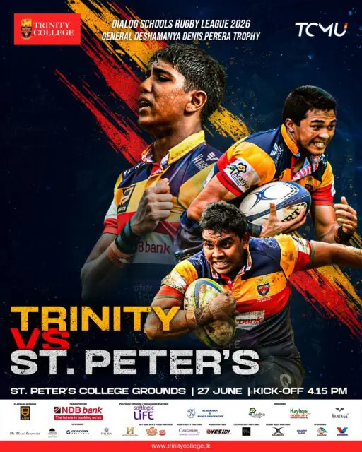 🏉 Match Day is Here!

The Lions are back in action as Trinity College takes on St. Peter's College in another exciting encounter of the Dialog Schools Rugby League 2026.

📍 Venue: St. Peter's College Grounds
📅 Date: Saturday, 27 June 2026
🕓 Kick-off: 4.15 p.m.

Let's rally behind our Lions and cheer them on every step of the way. Your support makes all the difference!