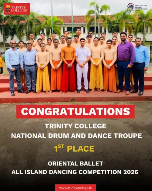 A remarkable achievement for the Trinity College National Drum and Dance Troupe, who claimed 1st Place in the Oriental Ballet at the All-Island Dancing Competition 2026 organised by the Ministry of Education.

Adding to the celebrations, Master Dilitha Wettewa secured 1st Place in the Character Portrayal – "Sigiri Kashyapa" category, showcasing exceptional talent, dedication and artistry.

Congratulations to our performers, instructors, master-in-charge  and everyone behind this outstanding success. Your passion and commitment continue to bring honour to Trinity College.