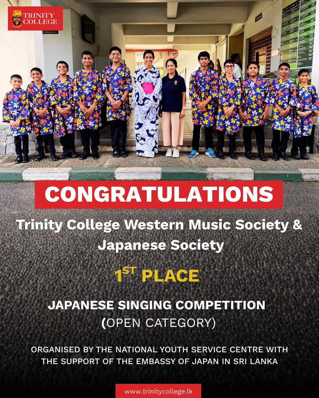 🎶 Champions in Harmony! 🇯🇵🏆

Congratulations to the Trinity College Western Music Society and Japanese Society on securing 1st Place in the Japanese Singing Competition (Open Category), organised by the National Youth Service Centre with the support of the Embassy of Japan in Sri Lanka.

Your outstanding performance, dedication, and teamwork have brought great honour to Trinity. Well done to all the students and teachers who made this remarkable achievement possible!