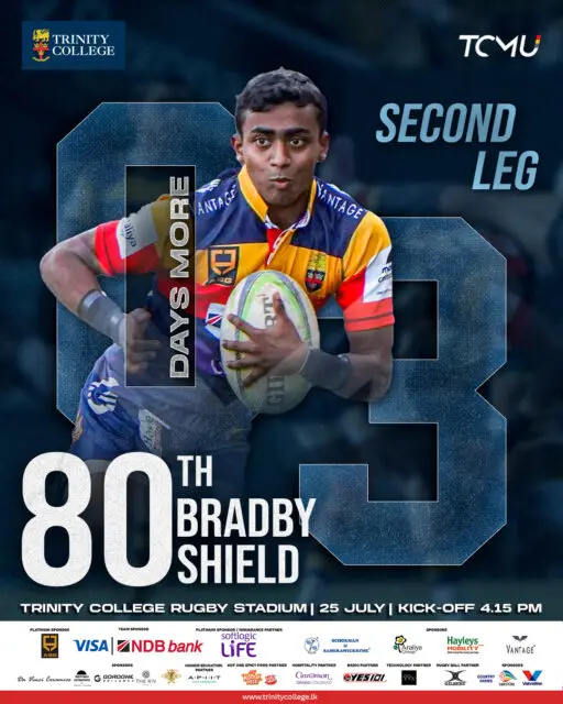 🏉 80th Bradby Shield – Second Leg 🏉

The stage is set. The rivalry continues.

Join us at the Trinity College Rugby Stadium as the Lions take on their traditional rivals in the 80th Bradby Shield – Second Leg on 25 July, with kick-off at 4.15 p.m.

Come dressed in red, gold and blue, fill the stands, and rally behind the Trinitians as they battle for Bradby glory!