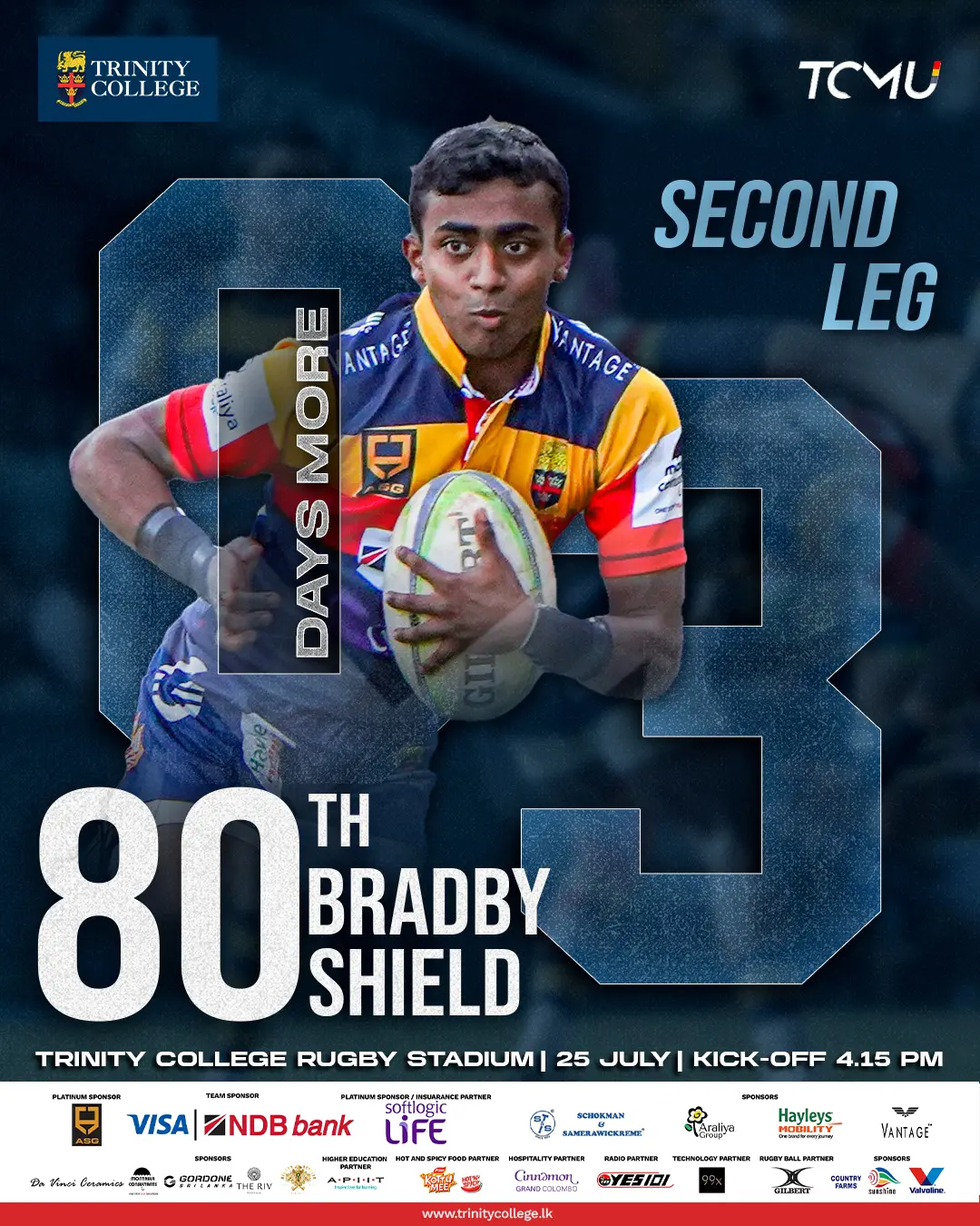 🏉 80th Bradby Shield – Second Leg 🏉

The stage is set. The rivalry continues.

Join us at the Trinity College Rugby Stadium as the Lions take on their traditional rivals in the 80th Bradby Shield – Second Leg on 25 July, with kick-off at 4.15 p.m.

Come dressed in red, gold and blue, fill the stands, and rally behind the Trinitians as they battle for Bradby glory!
