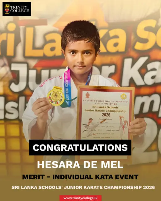 Congratulations to Master Hesara De Mel! 🥋🏅

We are proud to congratulate Master Hesara De Mel on securing a Merit Award in the Individual Kata Event at the Sri Lanka Schools' Junior Karate Championship 2026.

Your dedication, discipline, and perseverance have brought pride to the Trinity community. Wishing you continued success in your future competitions!