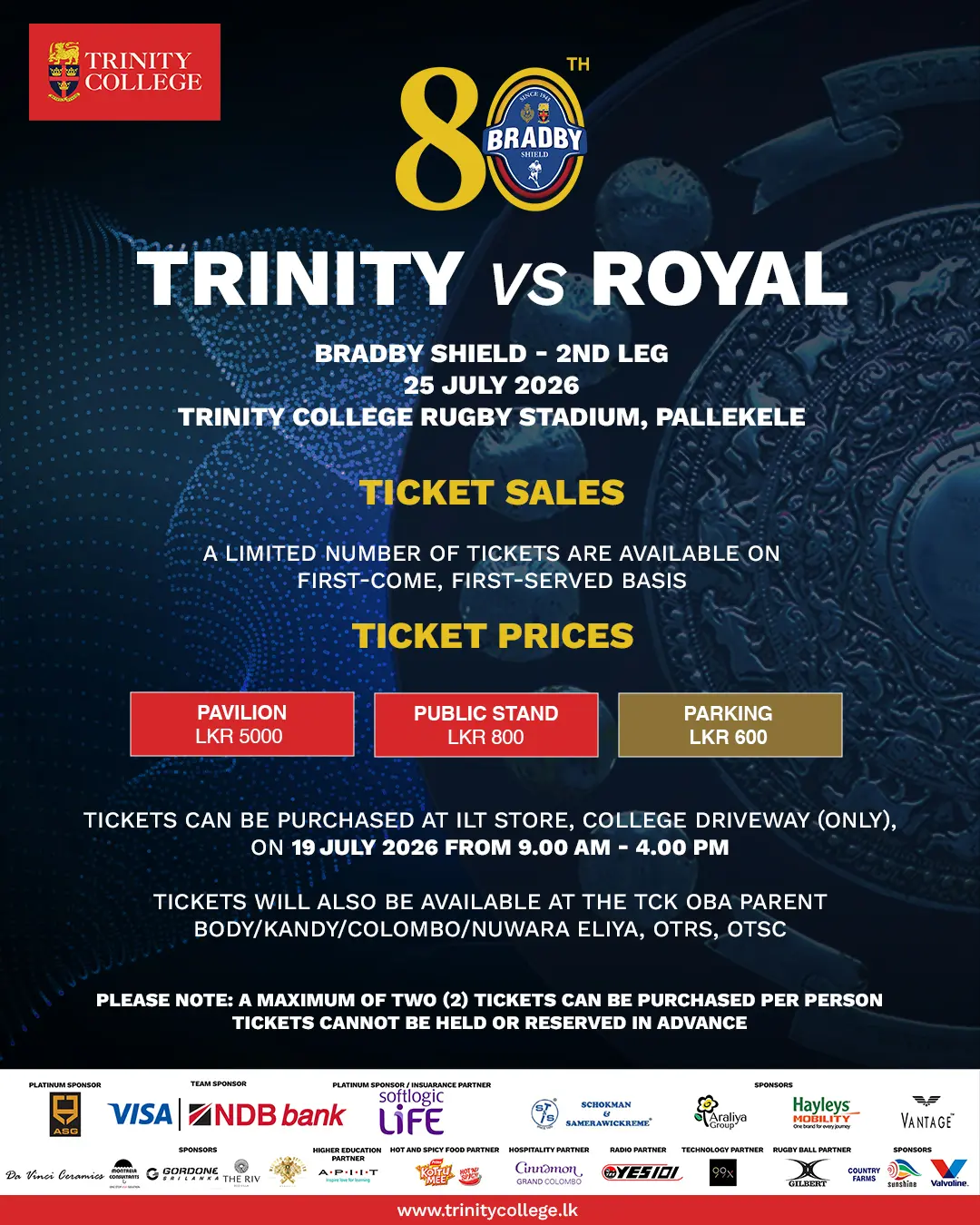 🎟️ 80th Bradby Shield – 2nd Leg Ticket Sales
Tickets for the 80th Bradby Shield – 2nd Leg are now available.
📍 ILT Store, College Driveway
📅 19 July 2026
🕘 9.00 a.m. – 4.00 p.m.
Tickets will also be available through the TCK OBA Parent Bodies in Kandy, Colombo and Nuwara Eliya, as well as OTRS and OTSC.
⚠️ Please note:
• A maximum of two (2) tickets may be purchased per person.
• Tickets cannot be held or reserved in advance.
• Tickets are available on a first-come, first-served basis.
