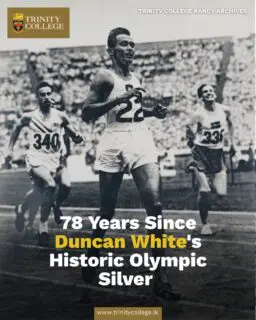 Seventy-eight years ago, Duncan White gave Ceylon a moment that would be remembered for generations!

On 31 July 1948, the Trinitian sprinted into history at the London Olympic Games, winning Ceylon's first ever Olympic medal with a silver in the 400 m hurdles. His remarkable achievement came just months after the nation gained independence, becoming a symbol of determination, perseverance, and sporting excellence.

Today, his Olympic silver medal is preserved in the Trinity College Kandy Archives, serving as a lasting reminder of a legacy that continues to inspire generations of Trinitians and Sri Lankans alike.

Read the full article on the Trinity College website.
Reviewed by Humrushan Thivaharan (College Archives Team)