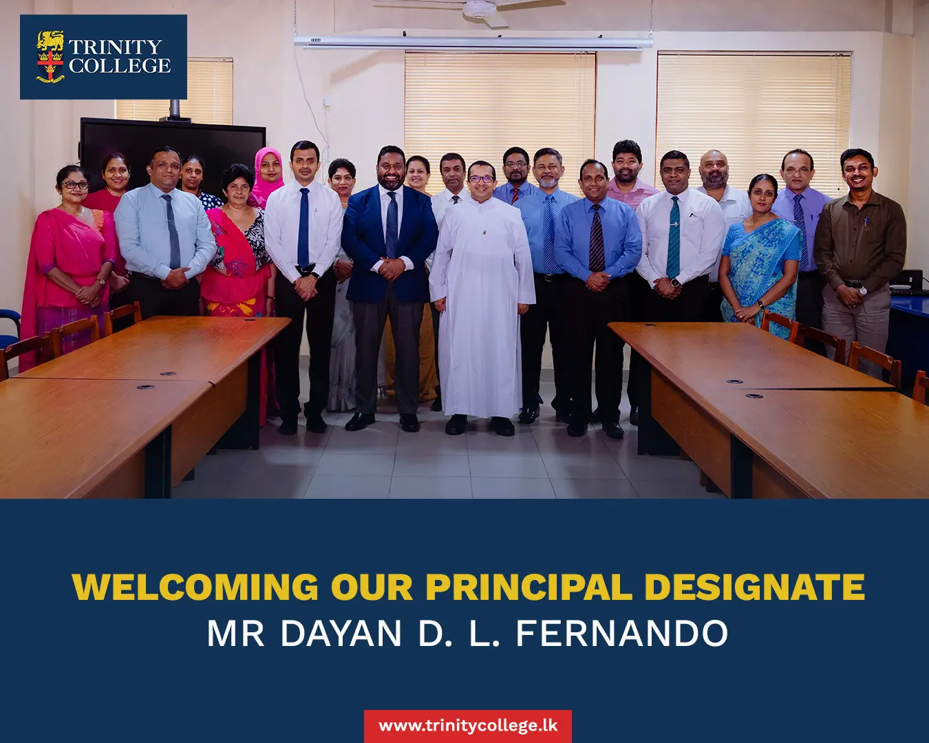 Welcoming Our Principal Designate

Trinity College was pleased to welcome Mr. Dayan D. L. Fernando, Principal Designate, to the College Management Team today.

During his introductory meeting with the Heads of Departments and Divisions, Mr. Fernando was briefed on the College's work, progress, and future priorities, while engaging in discussions on the shared vision for Trinity's continued growth.

We warmly welcome Mr. Fernando to the Trinity family and look forward to his leadership in advancing the College's tradition of excellence.