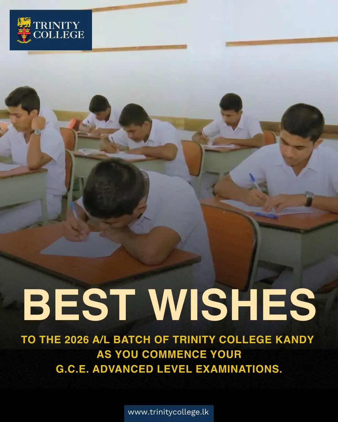Wishing the 2026 A/L Batch of Trinity College Kandy every success as you begin your G.C.E. A/L examinations!