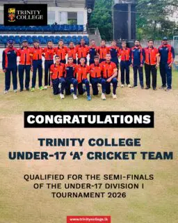 Congratulations to the Trinity College Under-17 ‘A’ Cricket Team on qualifying for the Semi-Finals of the Under-17 Division I Tournament 2026!
Wishing the team the very best for the next challenge. Keep pushing, Trinitians!