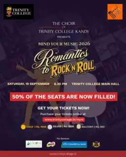 50% of the seats are already filled!
The countdown to Mind Your Music 2026: Romantics to Rock ’N’ Roll is on! Get ready for an unforgettable evening of choral classics, contemporary favourites and the energy of rock ’n’ roll.
Get your tickets now: trinitycollege.lk/mym
