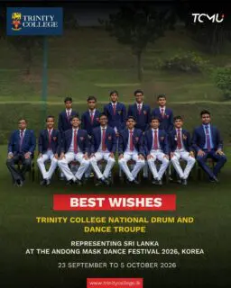 REPRESENTING SRI LANKA WITH PRIDE! 🇱🇰

Best wishes to the Trinity College National Drum and Dance Troupe as they represent Sri Lanka at the Andong Mask Dance Festival 2026, Korea, from 23 September to 5 October.

May the rhythms, colours and traditions of Trinity shine on the international stage! ❤️💛💙