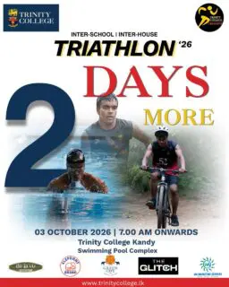 Just 2 days to go. The final countdown is on.

Inter-School | Inter-House Triathlon ’26
Get ready for the ultimate test of endurance, strength, and determination.

📅 03 October 2026
⏰ 7.00 AM onwards
📍 Trinity College Kandy – Swimming Pool Complex