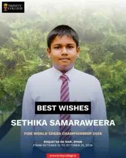 Sending our best wishes to Master Sethika Samaraweera as he represents Trinity College at the FIDE World Chess Championship 2026 in Roquetas de Mar, Spain!
The tournament kicks off today, October 13th, and runs until October 21st. We are incredibly proud of this achievement and wish you the best of luck on the world stage. Make us proud, Sethika! ♟️🦁