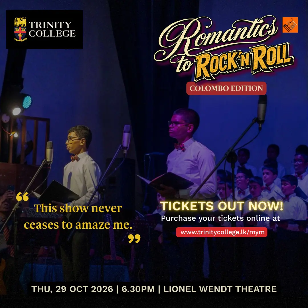 The Trinity College Choir is bringing Mind Your Music 2026: Romantics to Rock’n’Roll to Colombo. Come see what it’s all about! 

📅 Thursday, 29 October 2026, 6.30 p.m.
📍 Lionel Wendt Theatre, Colombo
🎟️ Tickets: mind-your-music.com