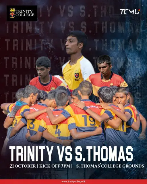 The stage is set! ⚽

Trinity takes on S. Thomas’ College on 21st October at 3.00 p.m. at the St. Thomas College Grounds. 

Let’s rally behind our boys and play with pride, passion, and unity!