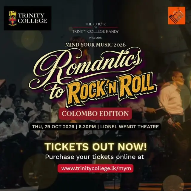 Why pick a side when you can have both? From romantic melodies to rock ’n’ roll favourites, the Trinity College Choir is ready to take you on a musical ride at Mind Your Music 2026.

📅 29 October 2026, 6.30 p.m.
📍 Lionel Wendt Theatre, Colombo
🎟️ Don’t miss it. Book now: www.mind-your-music.com