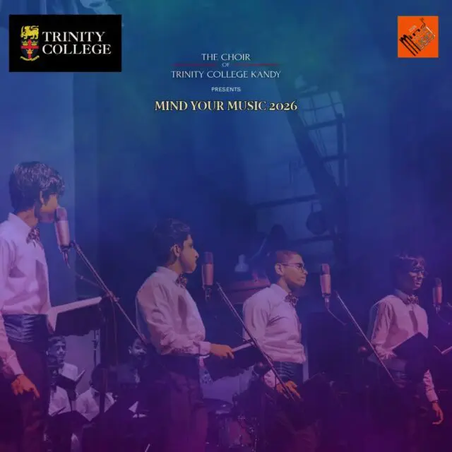 From classic melodies to rock anthems and songs you’ll want to sing along to, Mind Your Music 2026: Romantics to Rock’n’Roll has something for everyone.

Catch the Trinity College Choir live in Colombo!

📅 Thursday, 29 October 2026, 6.30 p.m.
📍 Lionel Wendt Theatre, Colombo
🎟️ Tickets at www.mind-your-music.com