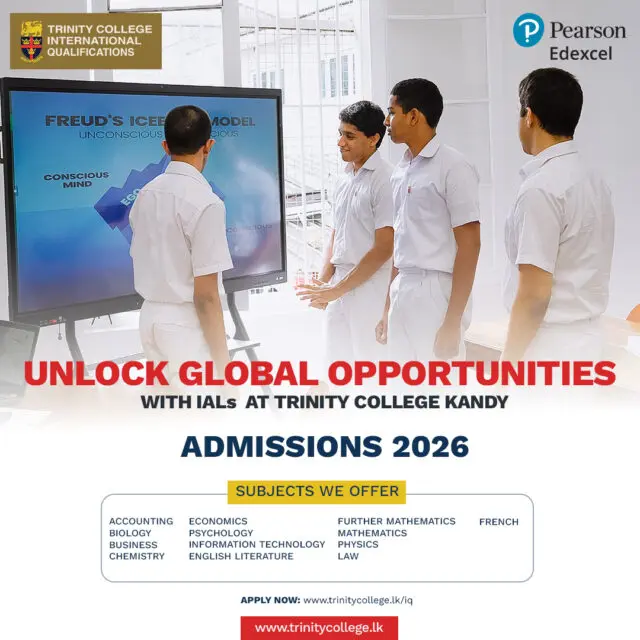 Unlock Your Future with Trinity College International Qualifications! 🌍📚

Admissions for 2026 are now open for Pearson Edexcel International A Levels (IAL) at Trinity College, Kandy.

Choose from a wide range of internationally recognised subjects and take the next step towards leading universities and global opportunities.

📌 Apply now: www.trinitycollege.lk/iq