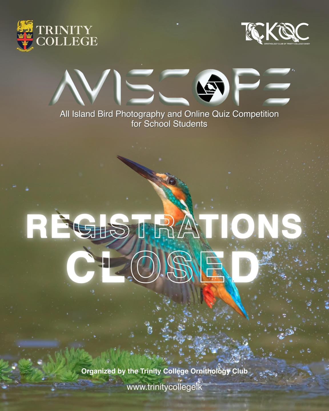 *Registrations are Now Closed!*

```AVISCOPE '25```
E-Birds Photographic & Online Ornithology Quiz Competition. 

We are grateful for the enthusiastic participation. All registered participants will receive further instructions soon.

For more information Contact :
+94 77 741 6733 (President)
+94 74 183 1090 (Secretary)

Organized by the TCK Ornithology Club