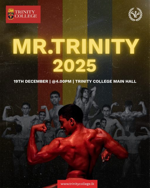Strength. Discipline. Legacy.

The stage is set for Mr. Trinity 2025. Witness the finest displays of determination, strength, and physical excellence as our young Lions compete for glory.

📅 19th December | 🕓 4:00 p.m. | 📍 Trinity College Main Hall

#MrTrinity2025 #TrinityCollegeKandy #TrinityCollegeLK #Bodybuilding #Powerlifting #Strength #YoungLions #Fitness #Trinitians #StudentAthletes #SchoolSpirit