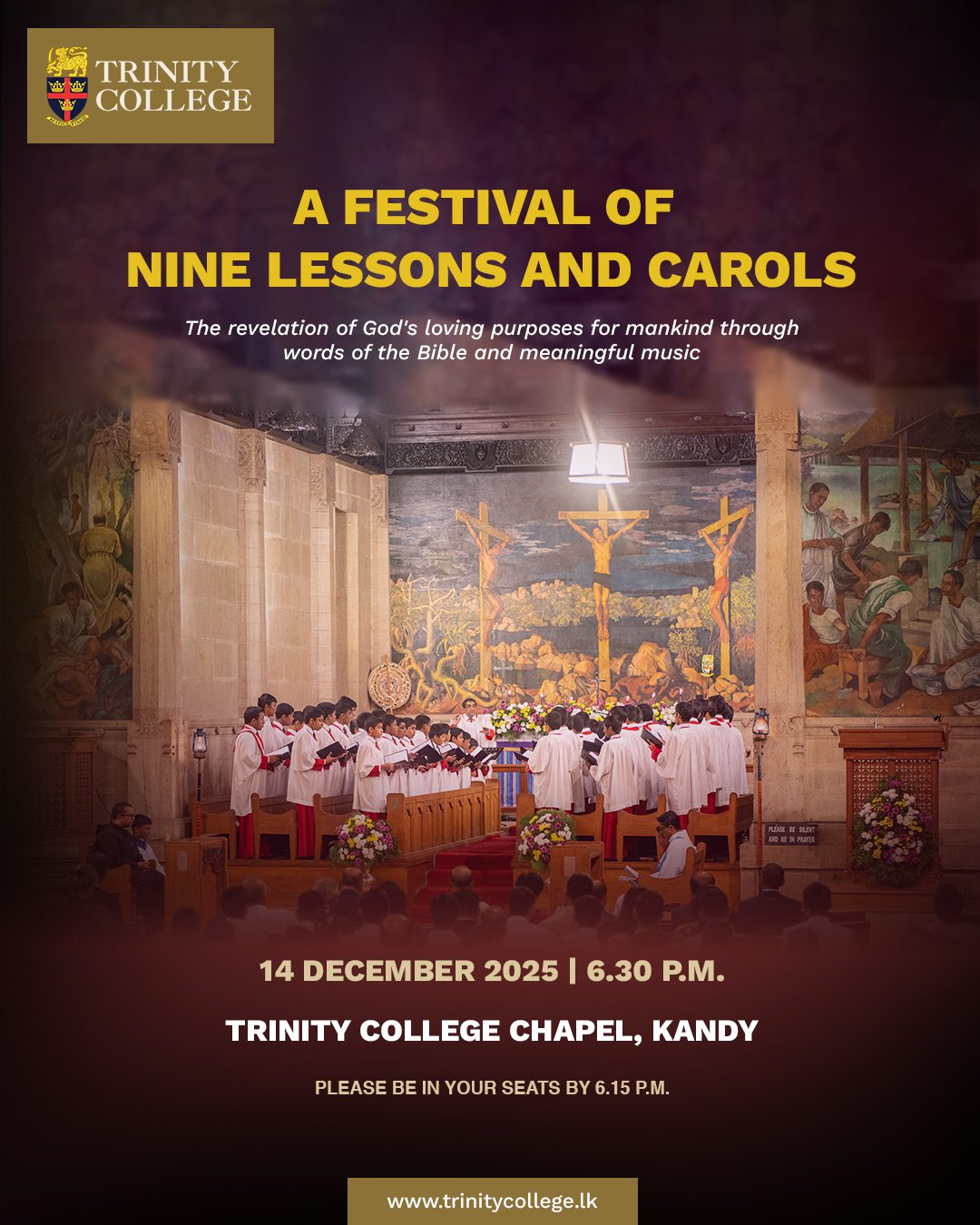 Join us for the Festival of Nine Lessons and Carols on Sunday, 14th December at the Trinity College Chapel. We look forward to a time of meaningful music and readings. 

#TrinityCollegeKandy #NineLessonsAndCarols #Christmas2025 #TCK #Kandy #TrinityChapel #ChristmasCarols #SchoolChoir #SriLanka #CarolService #Tradition