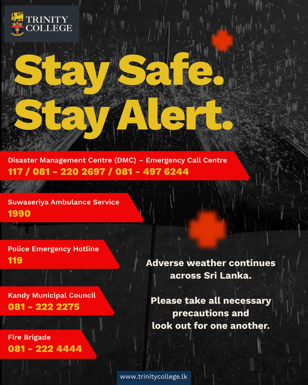 🚨NOTICE

With the adverse weather affecting many parts of Sri Lanka, we urge all students, staff, parents and families to remain cautious over the next few days. 

Avoid unnecessary travel, follow updates from authorities, and support those around you who may need assistance.