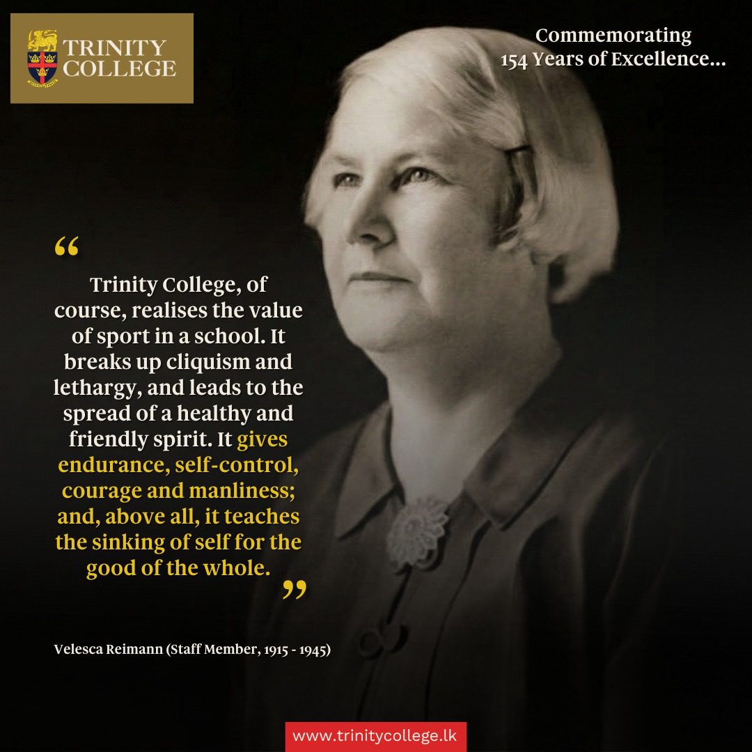 #TrinityAt154 In this second reflection of our Founders’ Day quote series, Velesca Reimann (Staff Member, 1915–1945) reminds us of the deeper purpose of sport at Trinity. Beyond competition, it builds endurance, courage, self-control, and a spirit of selflessness for the good of the whole.

#TrinityCollegelk #FoundersDay #RespiceFinem