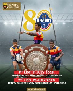 80 Years. One Legacy. One Shield. 

The battle for pride returns as Trinity takes the field at the 80ᵗʰ Bradby Shield Encounter — where tradition, courage, and brotherhood collide.
Two legs. One destiny. 

📍 1st Leg: 11ᵗʰ July 2026 | Royal College Sports Complex - Colombo
📍 2nd Leg: 25ᵗʰ July 2026 | Trinity College Kandy Rugby Stadium - Pallekele

#80thBradbyShield #BradbyShield #TrinityRugby #TraditionAndPride #BlueGoldAndRed  #RugbyLegacy #TrinityCollegeKandy #TrinityCollegeLK