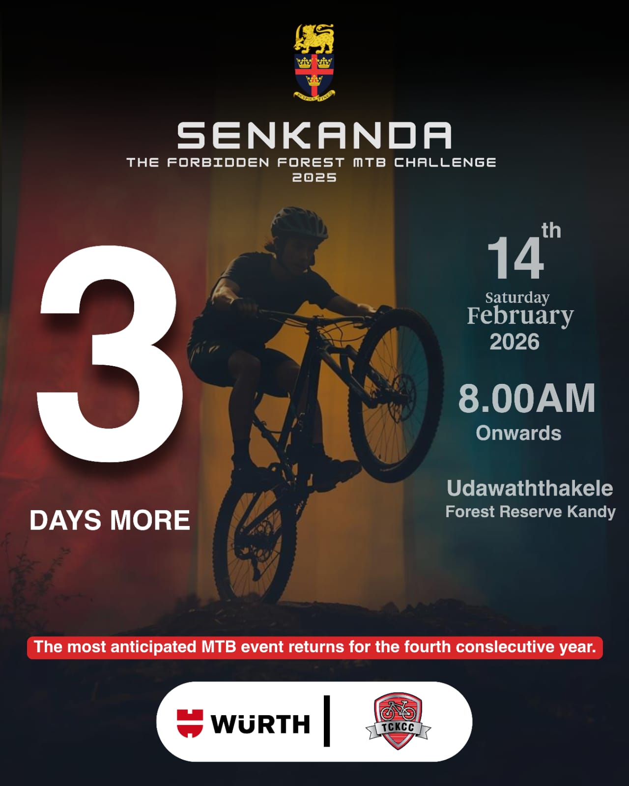 Just 3 days to go!

Get ready for SENKANDA – The Forbidden Forest MTB Challenge 2025! Join us on Saturday, 14th February 2026 from 8.00 AM onwards at Udawaththakele Forest Reserve, Kandy.

The most anticipated MTB event is back for its fourth consecutive year – don’t miss the adventure!

#SenkandaMTB #MountainBiking #Udawaththakele #MTBChallenge #TrinityCollegeKandy #trinitycollegelk #trinitycollegekandy #AdventureAwaits #CyclingLife #MTBLovers #RideTheForest