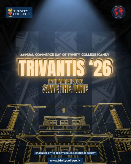 💰Markets never stand still. 
They evolve, disrupt, and redefine the future📉!

Witness commerce beyond textbooks! TRIVANTIS ’26 is coming this March! 

 Vision moves markets, tomorrow takes shape. SAVE THE DATE for The Annual Commerce Day of Trinity College Kandy!

Organised by the Commerce Society of Trinity College, Kandy

#TRIVANTIS26 #CommerceDay2026 #CommerceSocietyTCK #TrinityCollegeKandy #YoungEntrepreneurs #FutureOfBusiness #StudentLeadership #InnovationInAction #BeyondTextbooks #MarketMinds #BusinessExcellence #trinitycollegelk #trinitycollegekandy